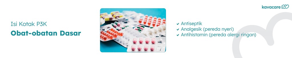 Obat-obatan Dasar adalah salah satu isi kotak P3K